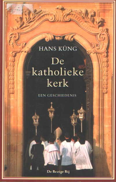 Küng, Hans - De katholieke kerk. Een geschiedenis