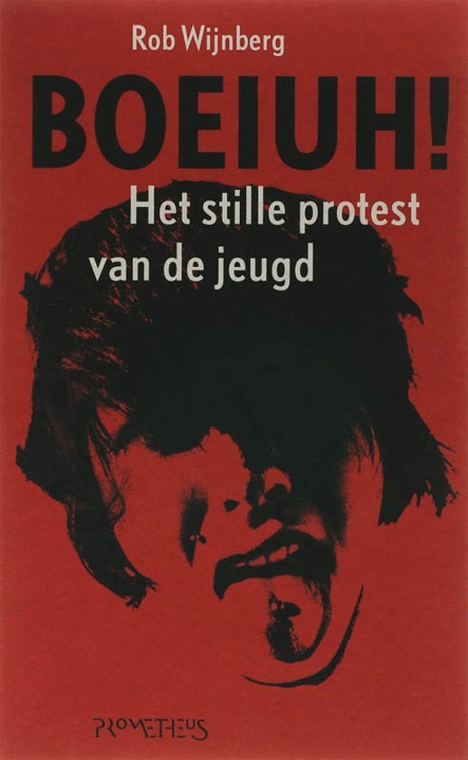 Wijnberg, Rob. - Boeiuh!: het stille protest van de jeugd.
