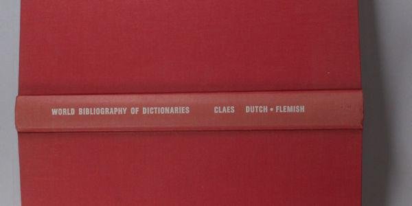 Claes, Frans M. - A Bibliography of Netherlandic Dictionaries. Dutch - Flemish.