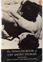 LEAVITT, DAVID AND MARK MITCHELL (editors) - THE PENGUIN BOOK OF GAY SHORT STORIES