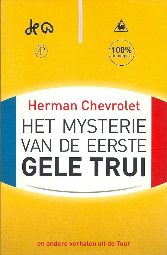 HERMAN CHEVROLET - Het mysterie van de eerste gele trui -en andere verhalen uit de Ronde van Frankrijk