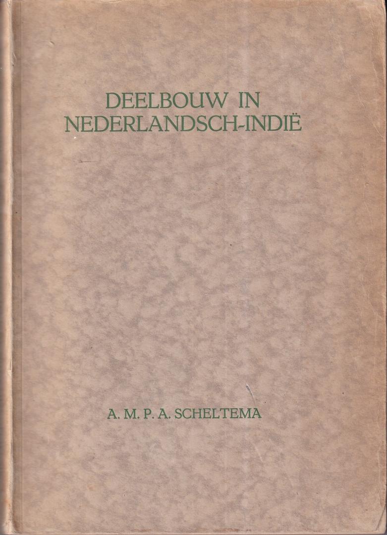 Scheltema, A.M.P.A. - Deelbouw in Nederlandsch-Indië