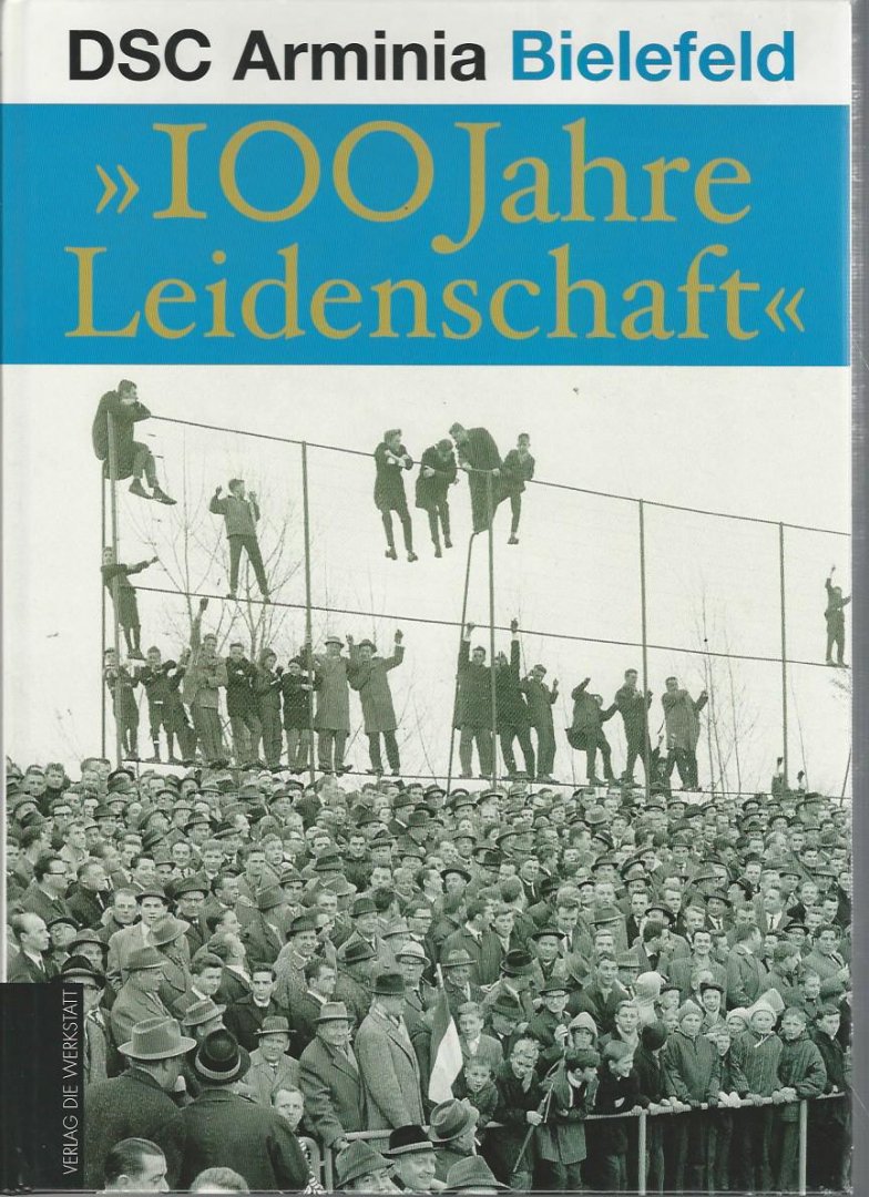 Kirschneck, Jens und Uhlig, Marcus - '100 Jahre Leidenschaft' -DCS Arminia Bielefeld