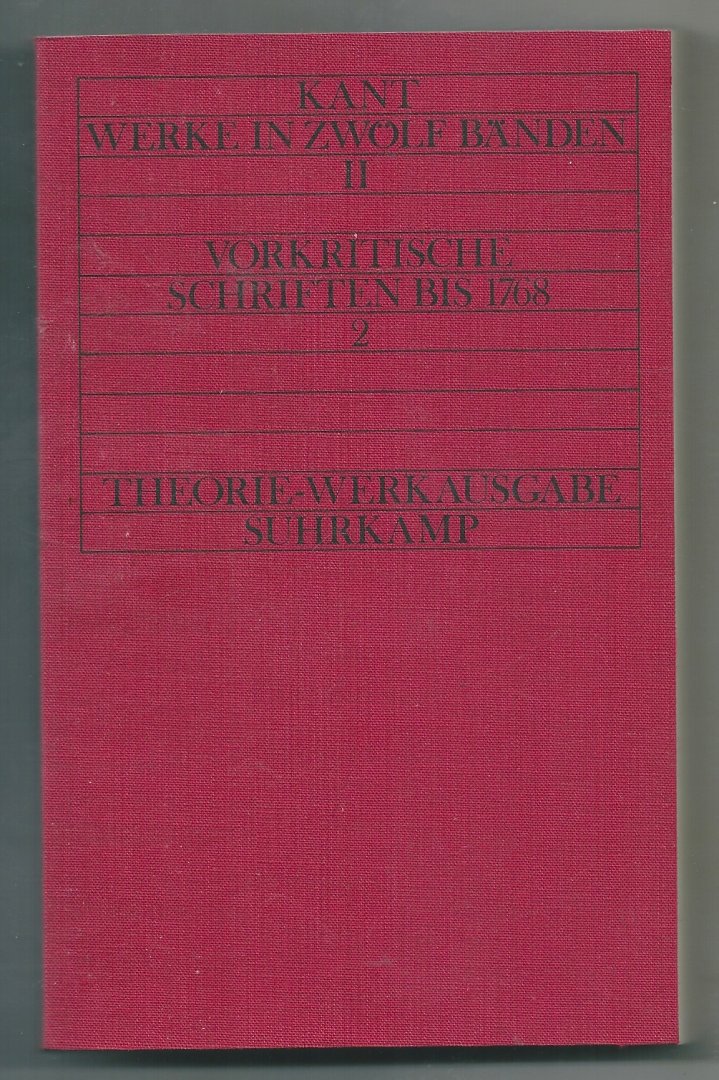 Kant, Immanuel - Werke in Zwölf Bänden  II    Vorkritsche Schriften bis 1768 2