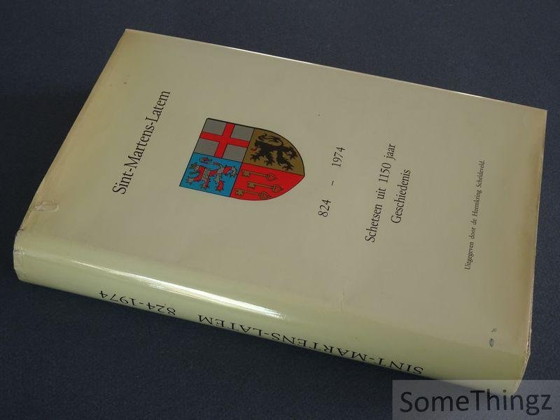 Coll. - Sint-Martens-Latem 824-1974. Schetsen uit 1150 jaar geschiedenis.