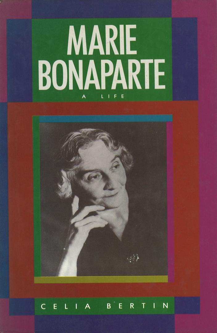Bertin, Celia - Marie Bonaparte - A Life