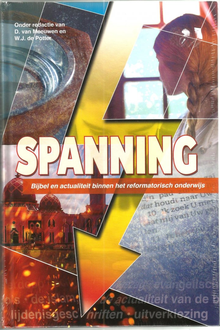 Meeuwen, D. van - Spanning! / bijbel en actualiteit binnen het reformatorisch onderwijs