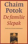 Chaim Potok - DE FAMILIE SLEPAK Kroniek van een Russisch dissidentengezin