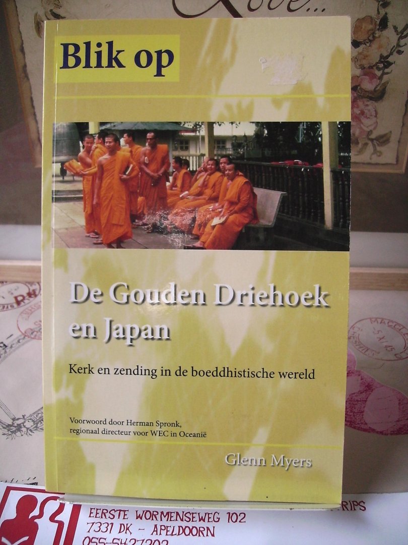 Myers, Glenn - Blik op De Gouden Driehoek en Japan, kerk en zending in de boeddhistische wereld