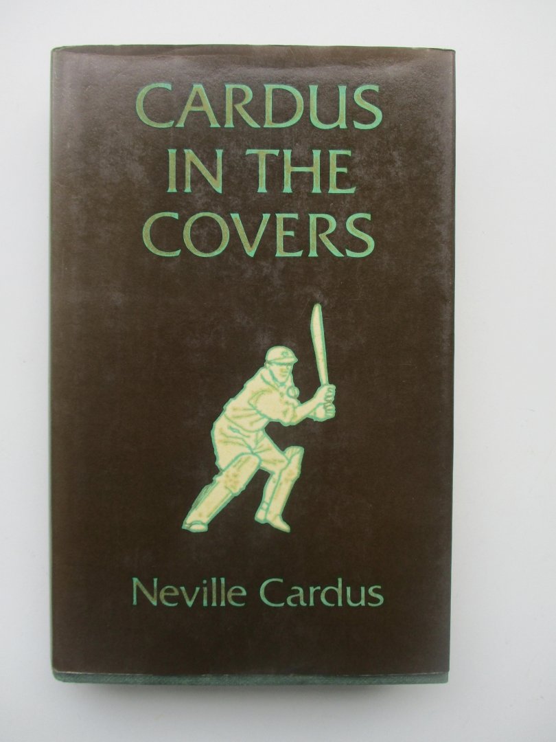 Neville Cardus - Cardis in the Covers