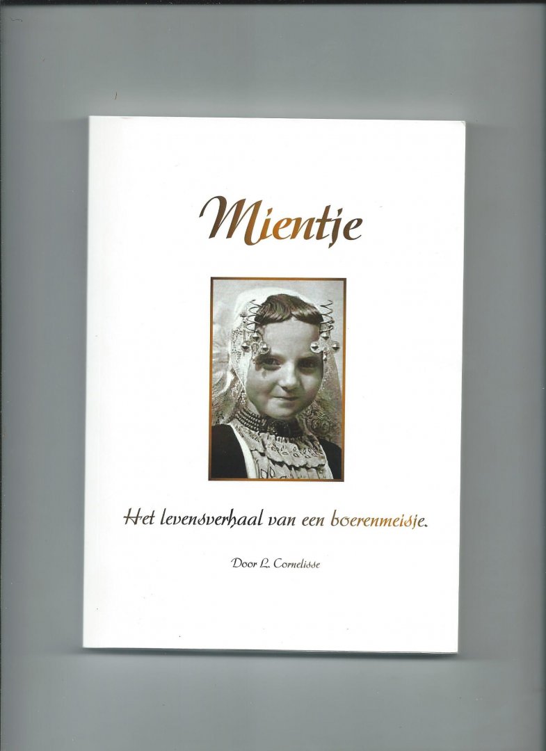 Cornelisse, L. - Mientje. Het levensverhaal van een boerenmeisje.