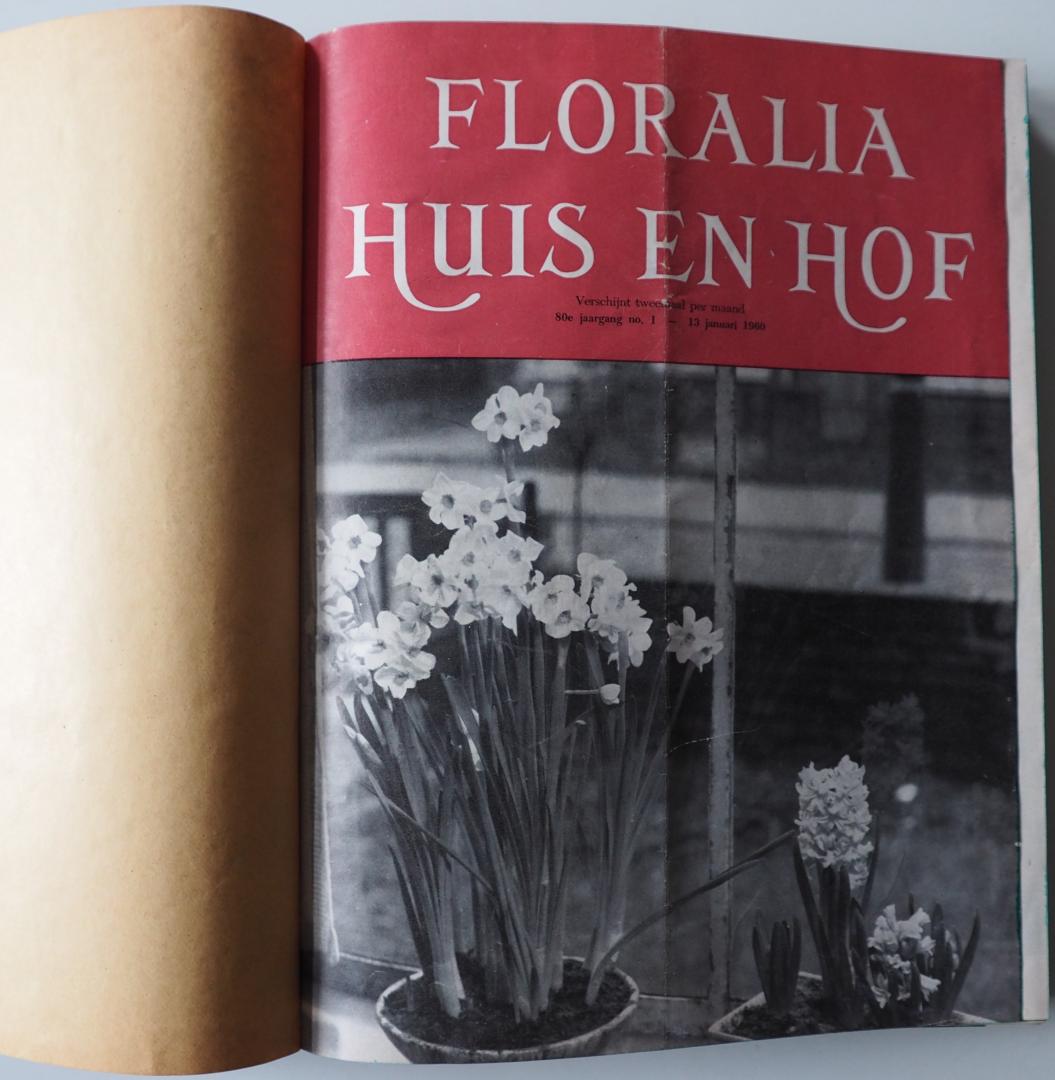 Stuve K., Dort H.W. van, Muller-Idzerda A.C. e.a. - Floralia Huis en Hof 80e jaargang verschijnt tweemaal per maand. Nummer 22 ontbreekt