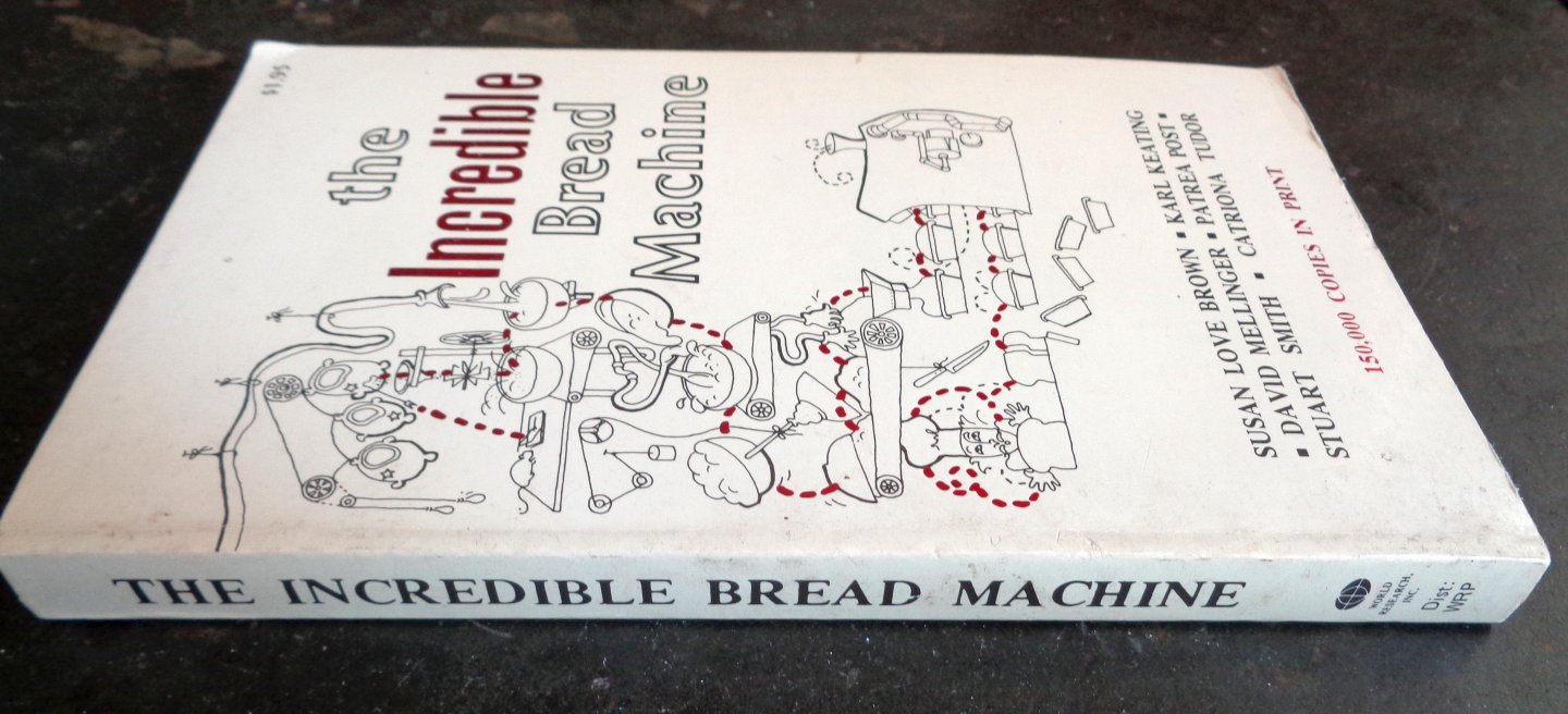Brown, Susan Love; Karl Keating; David Mellinger; Patrea Post; Stuart Smith; Catriona Tudor - The incredible bread machine