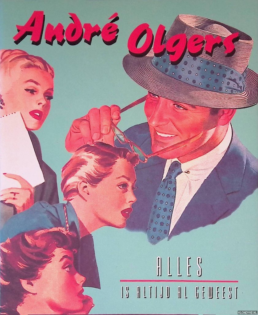Olgers, Annemarie - André Olgers: alles is altijd al geweest + CD