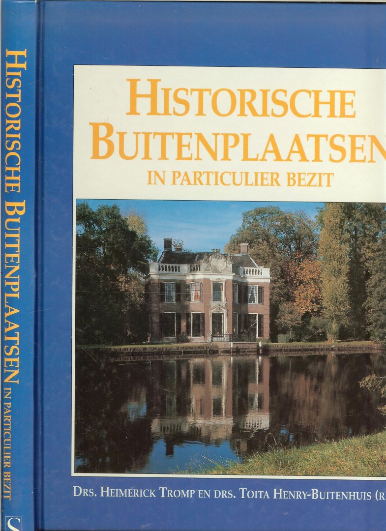 Tromp, Drs. Heimerick en Drs. Tiota Henry-Buitenhuis - Historische buitenplaatsen particulier bezit