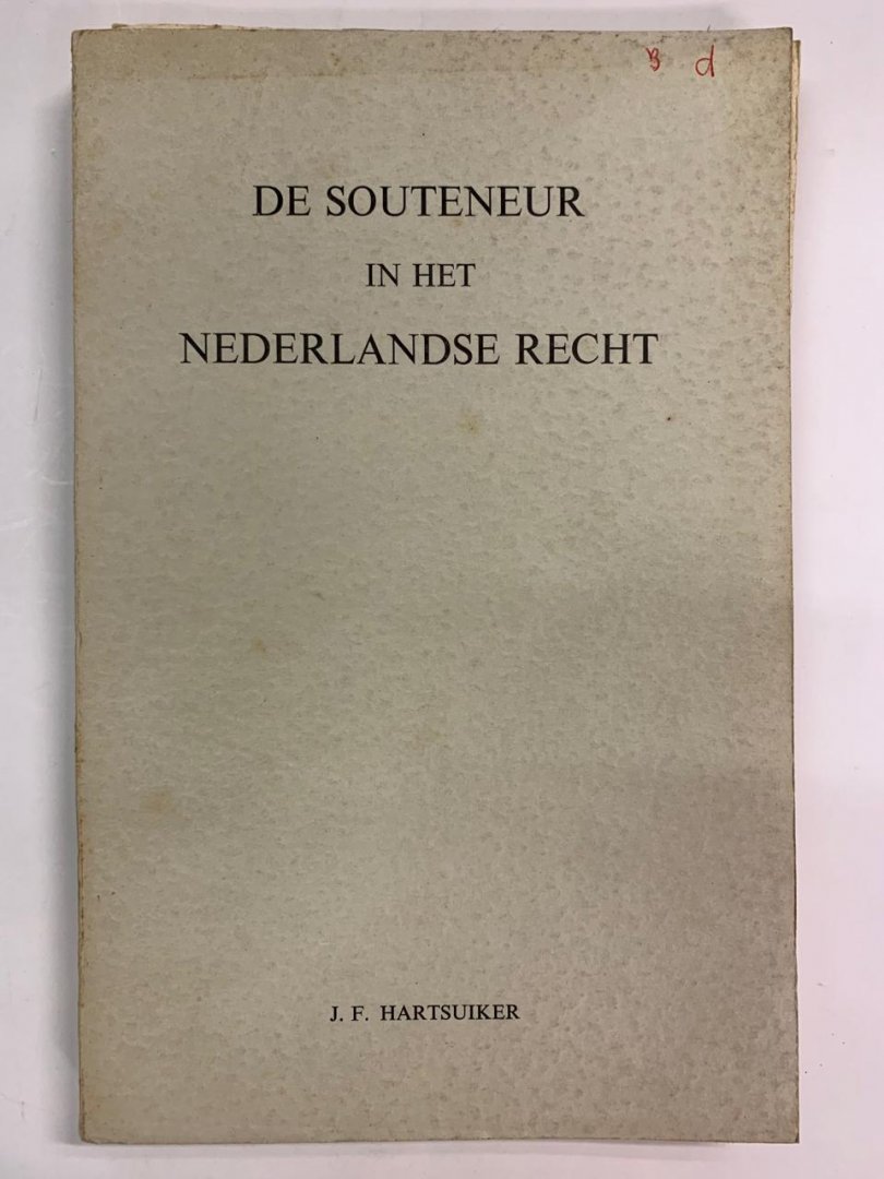 J.F. Hartsuiker - De Souteneur in het Nederlandse Recht