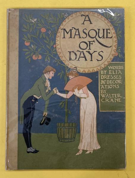 CRANE, WALTER. & ELIA. - A MASQUE OF DAYS. From the Last Essays of Elia, Newly Dressed and Decorated by Walter Crane.