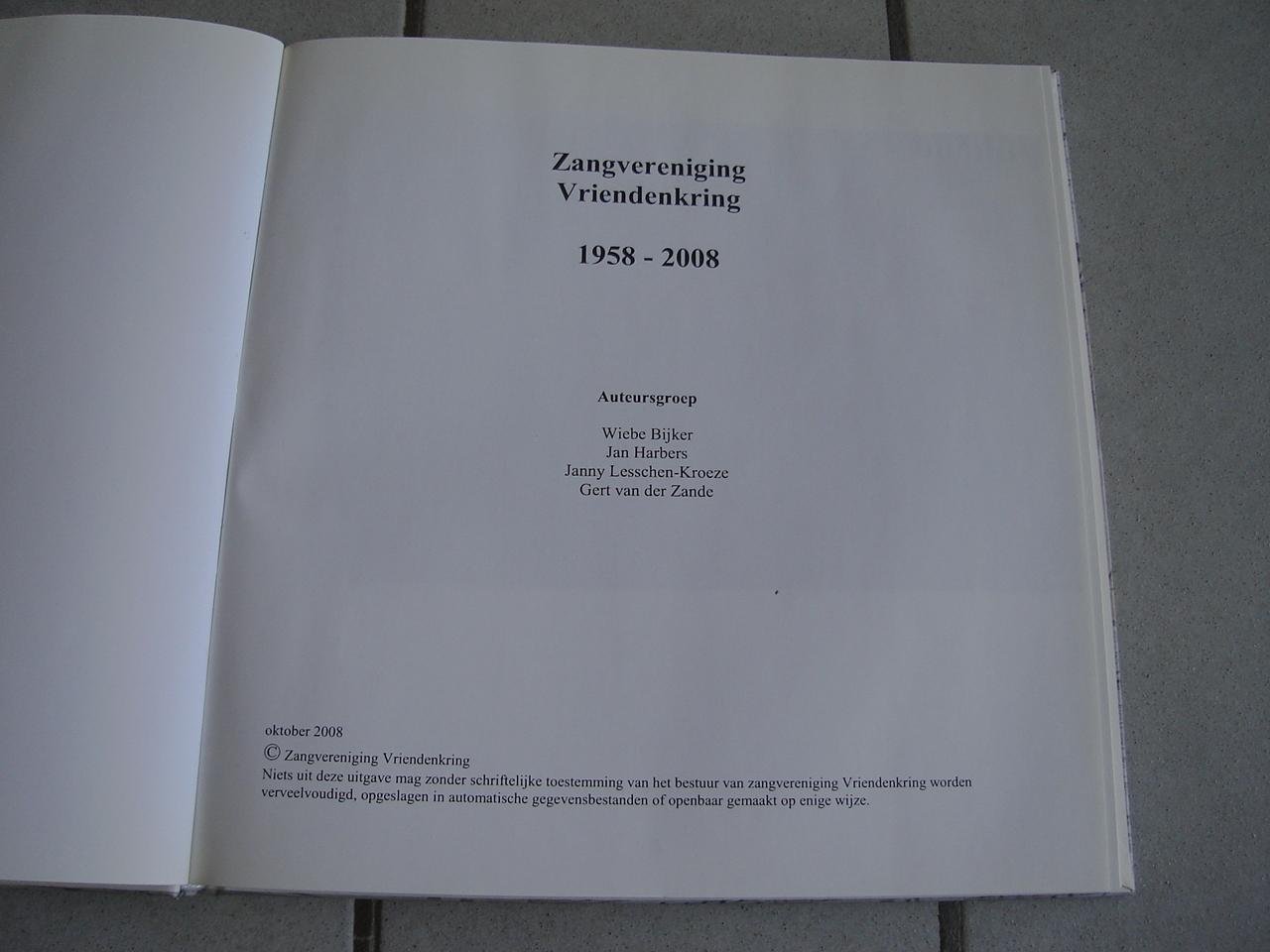 Wijbe Bijker , Jan Harbers , Janny Lesschen-Kroeze en Gert van der Zande. - Zangvereniging Vriendenkring Grolloo. 1958 - 2008 + cd en progamma.