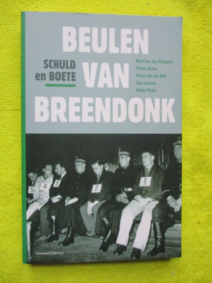 Wijngaert, Mark Van den,   Patrick Nefors, e.a. - Beulen van Breendonk.  Schuld en boete.