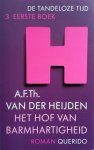 A.F.Th. van der Heijden - De  tandeloze tijd , eerste + tweede boek van deel 3 : Het hof der barmhartigheid / Onder het plaveisel het moeras