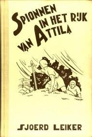 LEIKER, SJOERD - Spionnen in het land van Atilla - een Europees verhaal -
