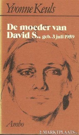 Keuls, Yvonne - De  moeder van David S., geb. 3 juli 1959, verhaal over verslaving