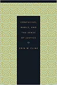 Cline, Erin M. - Confucius, Rawls, and the Sense of Justice.