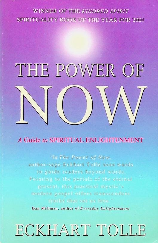 Tolle, Eckhart - The Power of Now. A Guide to Spiritual Enlightenment