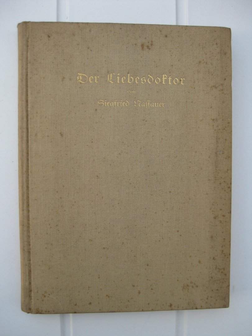 Nassauer, Siegfried - Der Liebesdoktor. Eine Episode aus Mozarts Künsterleben.