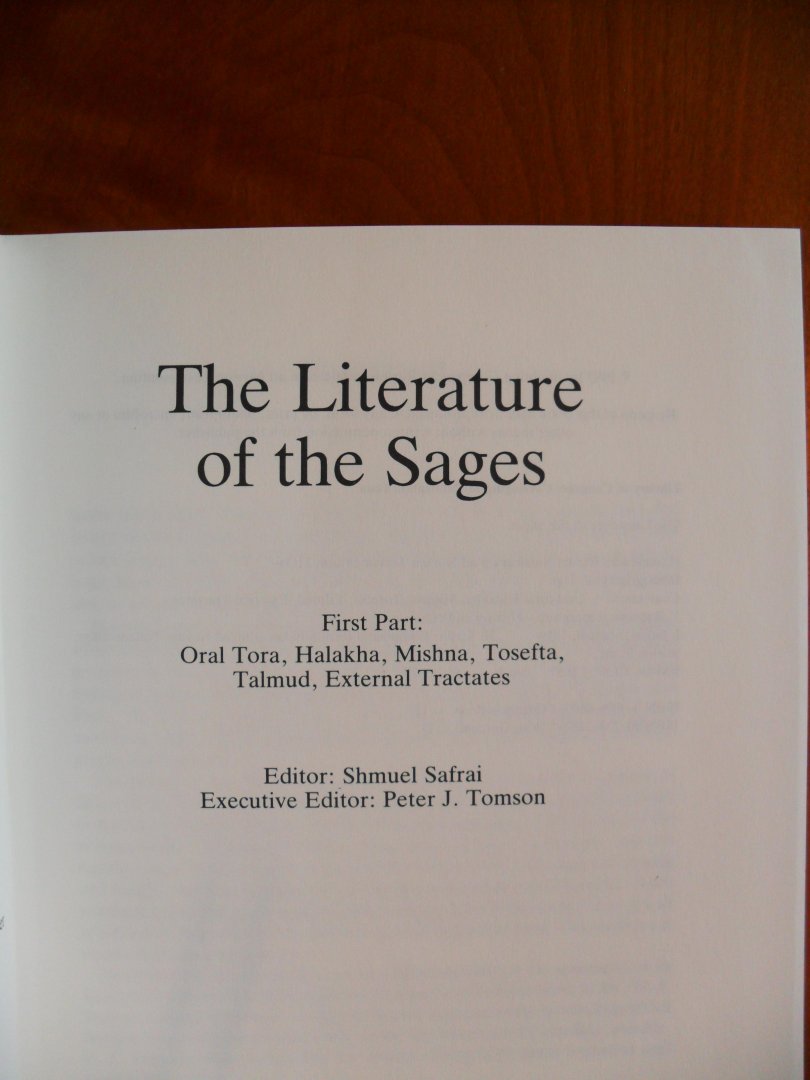 Safrai Shmuel - The Literature of the Sages  First Part: Oral Tora,Halakha, Mishna, Tosefta, Talmud,External Tractates