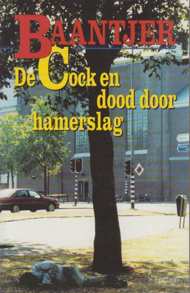 Baantjer (Urk , 16 september 1923 - Alkmaar , 29 augustus 2010), Albert Cornelis (Appie) - De Cock en dood door hamerslag