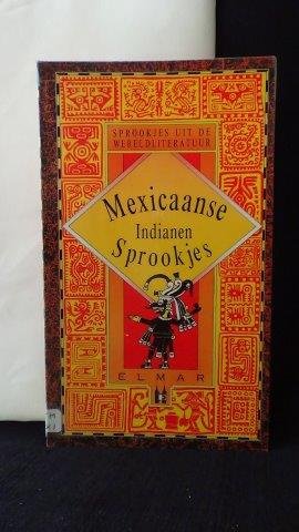 Hetmann, Frederik samenst., - Mexicaanse indianen sprookjes.
