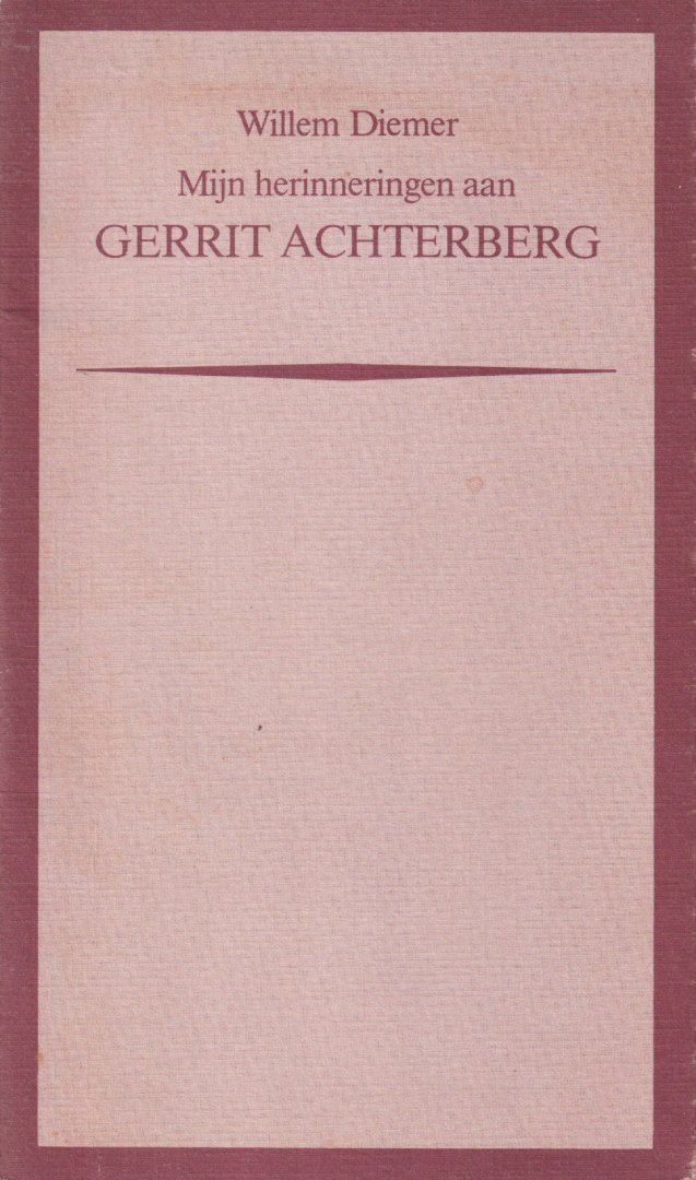 Diemer, Willem - Mijn herinneringen aan Gerrit Achterberg