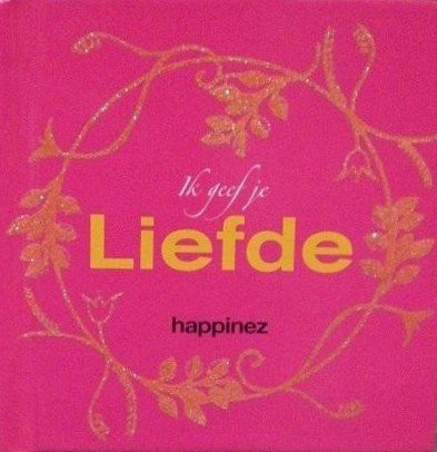 Happinez Ik geef je liefde