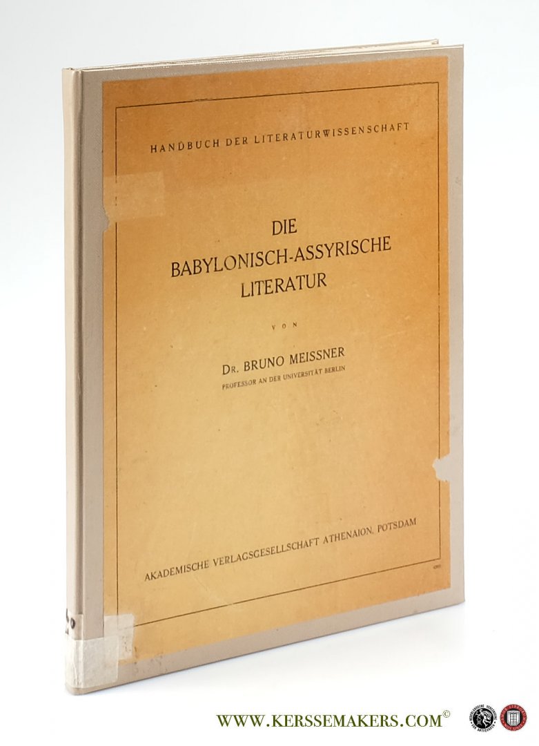 Meissner, Bruno. - Die Babylonisch-Assyrische Literatur.