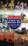 Schilders, Helene - Dromen van Buffalo Bill / op reportage langs Amerika s nieuwe frontier
