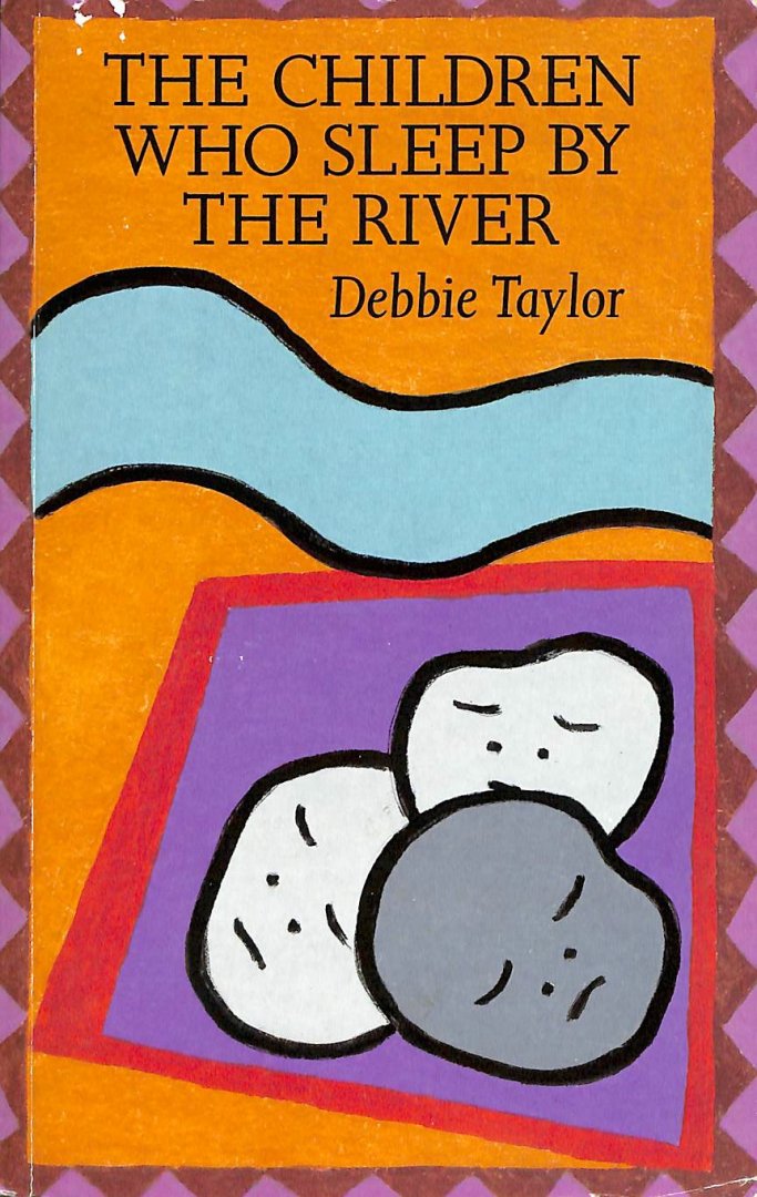 Taylor, Debbie - The children who sleep by the river.