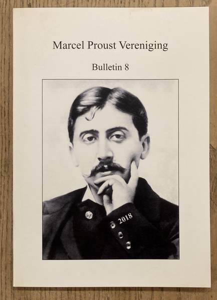 MARCEL PROUST VERENIGING. - Bulleting 8, 2018.