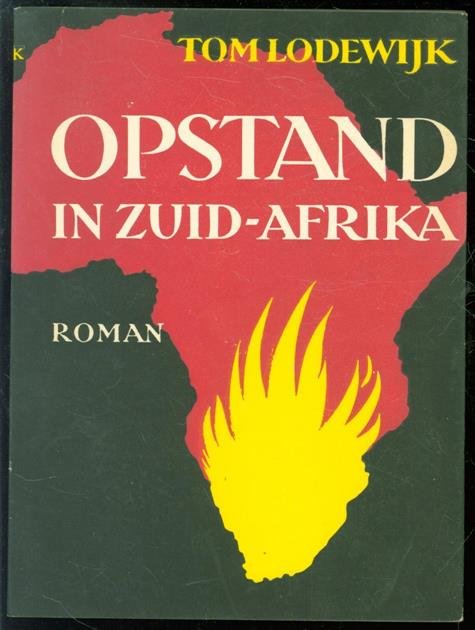 Lodewijk, Tom - Opstand in Zuid-Afrika : roman