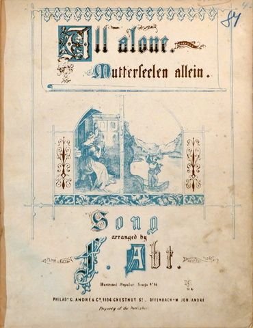 Abt, Franz (Arr.): - Mutterseelen allein. Song arranged by F. Abt