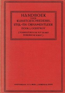 Godefroy, J. - Handboek voor kunstgeschiedenis Stijl- en ornamentleer; Deel 1 Voorhistorische tot en met Romeinsche Kunst
