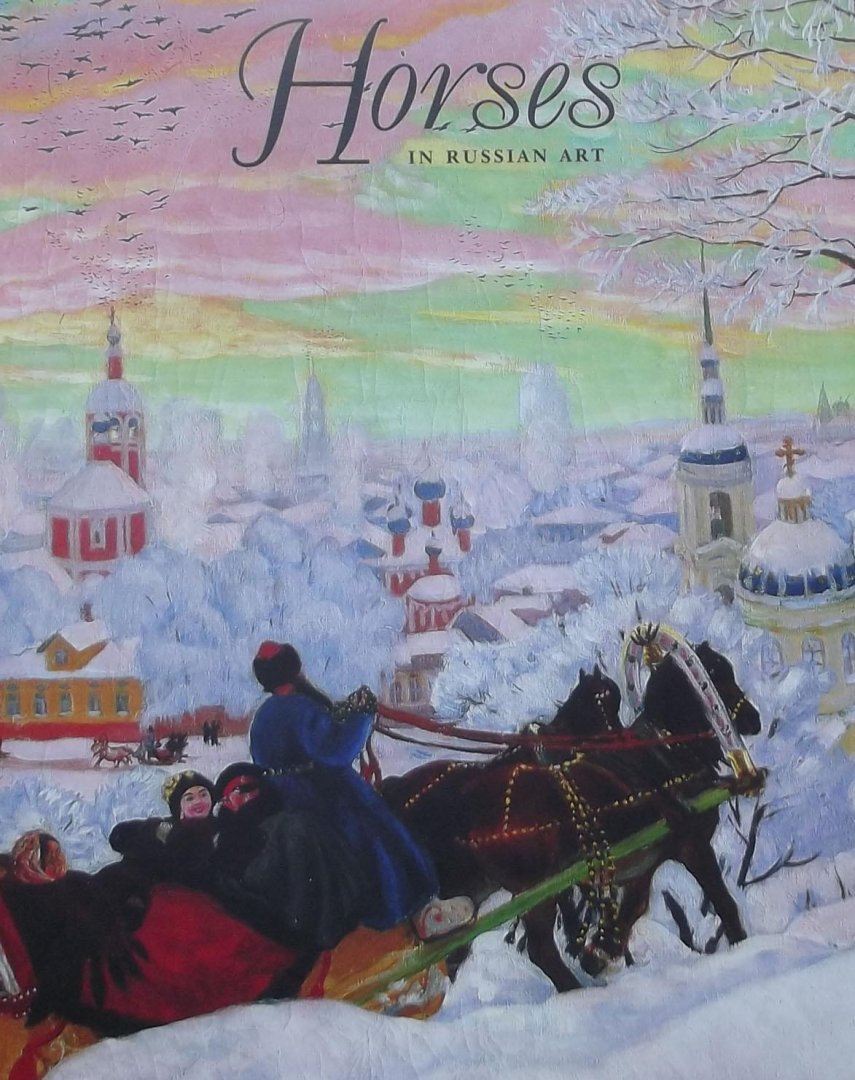 Petrova, Yevgenia. (red.), MacInnes, K. ( transl.) - Horses in Russian Art
