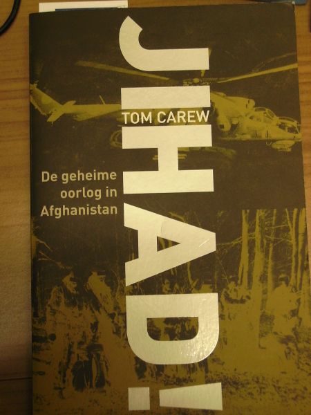 Carew, Tom - JIhad ! / de geheime oorlog in Afghanistan