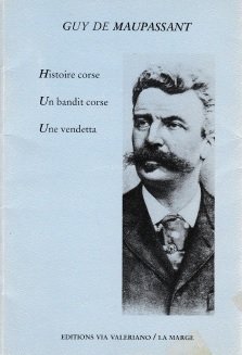 Maupassant, Guy de - Histoire corse Un bandit corse Une vendetta