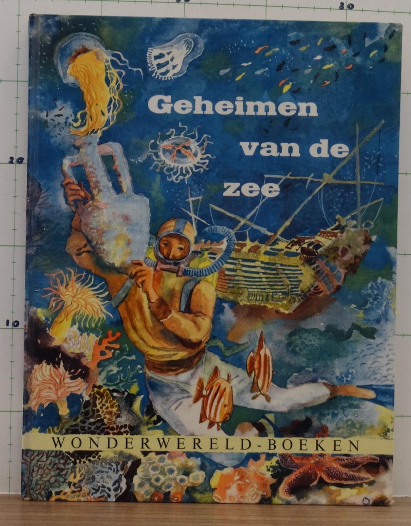 Wiedhaup, C.J.J. - Leeuwen, Ferdinand van - Bouman, Bert (ill.) - wonderwereld boeken - geheimen van de zee