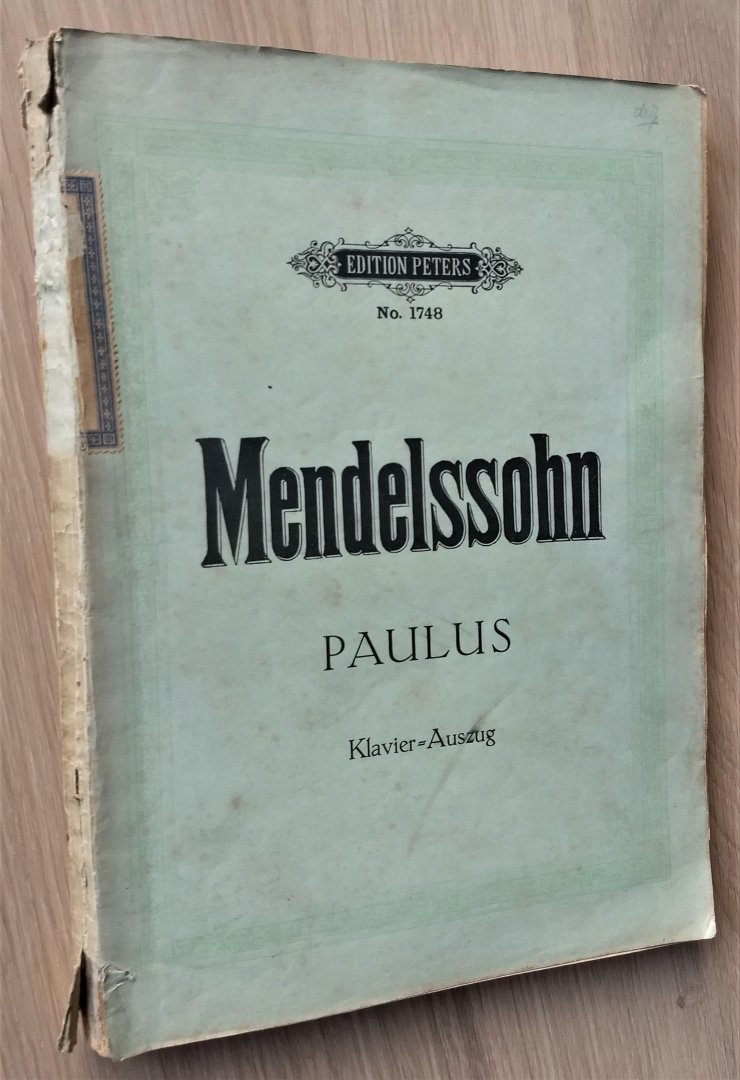 Mendelssohn, Felix. Neue ausgabe von Alfred Dörffel - MENDELSSOHN - PAULUS - ORATORIUM nach Worten der heiligen Schrift Op. 36. - Klavier Auszug - nr. 1748