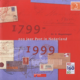 Dr. G. Hogesteeger - 200  jaar Post in Nederland- 1799-1999