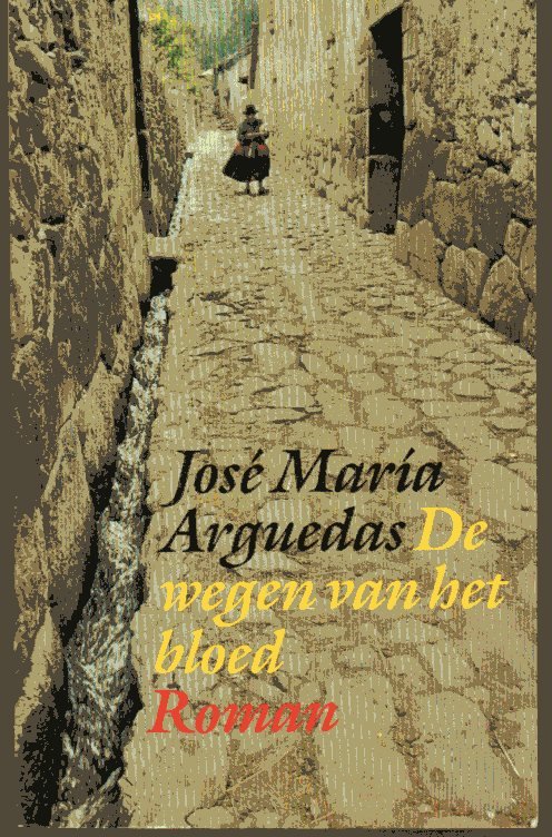 Arguedas, Jose Maria - Wegen van het bloed
