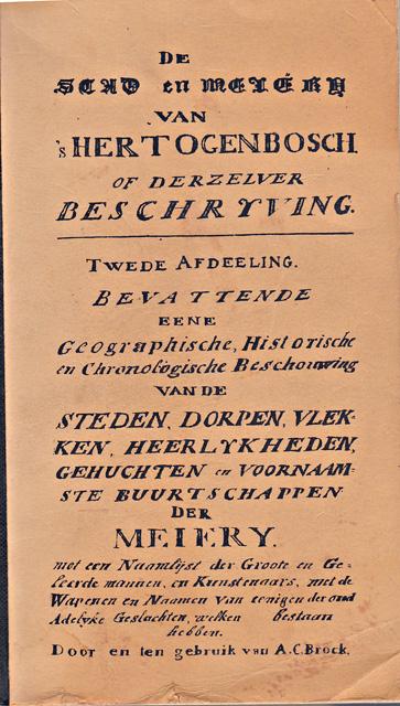 Brock, A.C. - De Stad en Meiery van 's Hertogenbosch of derselver beschryving
