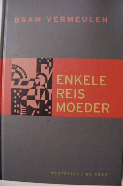 Vermeulen, Bram - Enkele reis moeder
